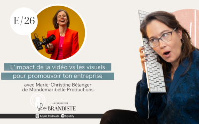 L’impact de la vidéo vs les visuels pour promouvoir ton entreprise – avec Marie-Christine Bélanger